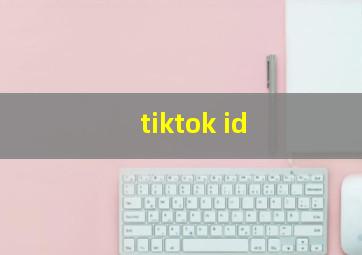 tiktok id